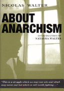 About anarchism / Nicolas Walter ; [introduction by Natasha Walter].
