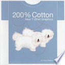 200% cotton : new t-shirt graphics / Helen Walters.