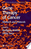 Gene Therapy of Cancer Methods and Protocols / edited by Wolfgang Walther, Ulrike Stein.