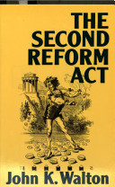 The Second Reform Act / John K. Walton.