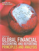 Global financial accounting and reporting : principles and analysis / Peter Walton, Walter Aerts.