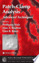 Patch-Clamp Analysis Advanced Techniques / edited by Wolfgang Walz, Alan A. Boulton, Glen B. Baker.