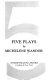 Five plays / by Michelene Wandor.