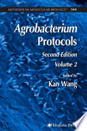 Agrobacterium Protocols Volume 2 edited by Kan Wang.