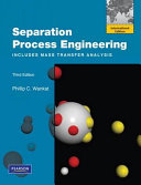Separation process engineering : includes mass transfer analysis / Phillip C. Wankat.