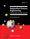 Separation process engineering : includes mass transfer analysis / Phillip C. Wankat.