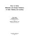 How to solve materials and design problems in solar heating and cooling / Dan S. Ward, Harjinder S. Oberoi and Stephen D. Weinstein.