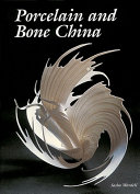 Porcelain and bone china / Sasha Wardell.