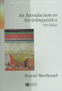 An introduction to sociolinguistics / Ronald Wardhaugh.