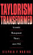 Taylorism transformed : scientific management theory since 1945 / Stephen P. Waring.