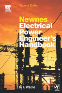 Newnes electrical power engineer's handbook / D.F. Warne.