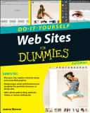 Do-it-yourself web sites for dummies / by Janine Warner.
