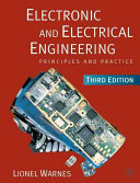 Electronic and electrical engineering : principles and practice / Lionel Warnes.