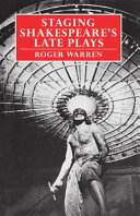 Staging Shakespeare's late plays / Roger Warren.