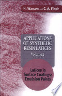Applications of synthetic resin latices / by H. Warson and C. A. Finch. emulsion paints.