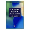 Criminal justice : text and materials / Martin Wasik, Thomas Gibbons and Mike Redmayne.