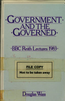 Government and the governed / Douglas Wass.