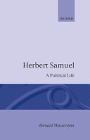 Herbert Samuel : a political life / by Bernard Wasserstein.