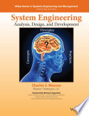 System engineering analysis, design, and development concepts, principles, and practices / Charles S. Wasson.