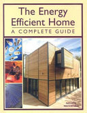 The energy efficient home : a complete guide / Patrick Waterfield.