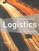 Logistics : an introduction to supply chain management / Donald Waters.