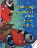 Exploring pastel with Barry Watkin.