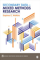 Secondary data in mixed methods research / Daphne C. Watkins, University of Michigan.