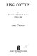King Cotton : a historical and statistical review, 1790 to 1908.