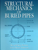 Structural mechanics of buried pipes / Reynold King Watkins, Loren Runar Anderson.