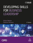 Developing skills for business leadership : building personal effectiveness and business acumen / Gillian Watson and Stefanie Reissner.