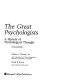The great psychologists : a history of psychological thought / Robert I. Watson, Rand B. Evans..