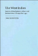 The West Indies : patterns of development, culture and environmental change since 1492 / David Watts.