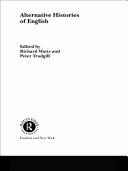 Alternative histories of English Richard J. Watts and Peter Trudgill.