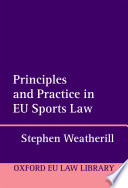 Principles and practice in EU sports law / Stephen Weatherill.