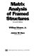 Matrix analysis of framed structures / (by) William Weaver, Jr, James M.Gere.
