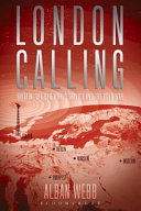 London calling : Britain, the BBC World Service and the Cold War / Alban Webb.