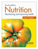 Nutrition : maintaining and improving health / Geoffrey P. Webb.