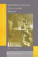 Understanding cellular radio / William Webb.