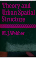 Information theory and urban spatial structure / (by) M.J. Webber.