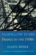 The hollow years : France in the 1930s / Eugen Weber.