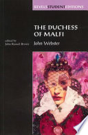 The Duchess of Malfi / John Webster ; edited by John Russell Brown.