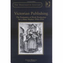 Victorian publishing : the economics of book production for a mass market, 1836-1916 / Alexis Weedon.
