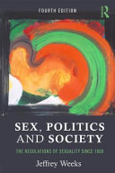 Sex, politics and society : the regulation of sexuality since 1800 / Jeffrey Weeks.