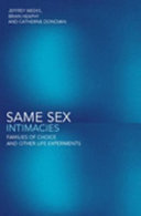 Same sex intimacies families of choice and other life experiments / Jeffrey Weeks, Brian Heaphy, and Catherine Donovan.