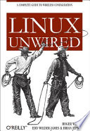 Linux unwired / Roger Weeks, Edd Dumbill and Brian Jepson.