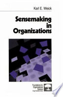 Sensemaking in organizations / Karl E. Weick.