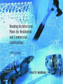 Reading architectural plans : for residential and commercial construction / Ernest R. Weidhaas.
