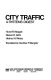 City traffic : a systems digest / (by) Horst R. Weigelt, Rainer E. Götz, Helmut H. Weiss ; translated (from the German) by Gunther F. Wengatz.