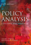 Policy analysis : concepts and practice / David L. Weimer and Aidan R. Vining.