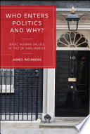 Who enters politics and why? basic human values in the UK parliament / James Weinberg.